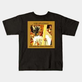 Stations of the Cross -  Via Crucis #8 of 15 Kids T-Shirt